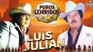 Luis y Julián Sus Éxitos De Oro 🔥 Puros Corridos Viejitos Mix Para Pistear