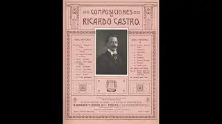CASTRO, Ricardo - Valse M&eacute;lancolique, Op. 36, No. 2 - Miguel Garc&iacute;a Mora