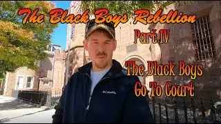The Black Boys Rebellion Part 4: The Black Boys Go To Court (The Story of America's First Patriots)