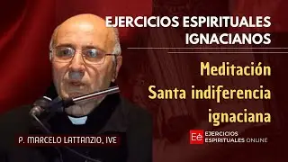 Santa Indiferencia Ignaciana - Ejercicios Ignacianos por Internet