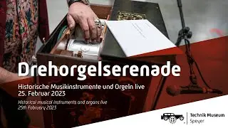 Drehorgelserenade 2023 | Technik Museum Speyer
