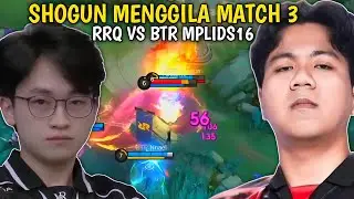 BTR MENGAMUK !! SHOGUN MENGGILA MATCH 3 !! RRQ VS BTR MPLIDS16 