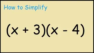 Как разложить двучлены (x+3)(x-4)
