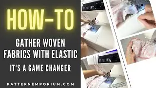 How To | Gather Fabric With Elastic