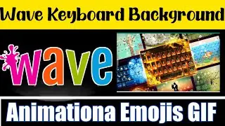 Wave Keyboard Backgroung Animations Emojis, GIF | By Tech Yalgaar