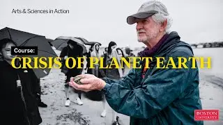 Arts & Sciences In Action: Crisis of Planet Earth