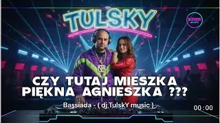 Czy tutaj mieszka piękna Agnieszka? - Dj TulskY  ( Club   2025) HIT🔥 #bassiada #djclub