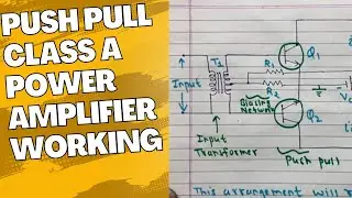 Class A Push Pull Amplifier || With Exam Notes ||