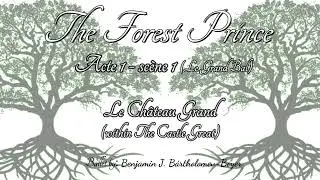 The Forest Prince - Le Ch&acirc;teau Grand (within The Castle Great)
