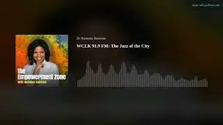WCLK 91.9 FM: The Jazz of the City (S2 #030)