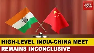 Galwan Valley Faceoff: Major-General Level Talks Between India And China Remain Inconclusive