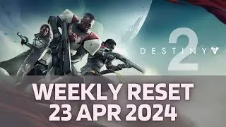 Destiny 2 - Weekly Reset - Rotators - Vanguard - Crucible - Bright Dust - 23 Apr 2024, 4/23/2024