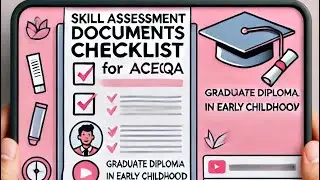 Documents Checklist for ACECQA Skills Assessment | Graduate Diploma in Early Childhood Education