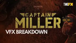 Captain Miller VFX Breakdown | TMEFX | Dhanush | Arun Matheswaran | #vfxbreakdown #behindthescenes
