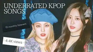 UNDERRATED KPOP SONGS (how many do you know?)