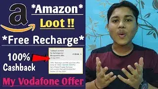 Amazon 100% Cashback Offer, Amazon Free Recharge, Vodafone New Offer || free ka maal