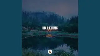 Long Blue Dreams