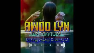 AWOO LYN_-_JBK OFFICIAL[VII KINGZ PLAYLIIZT TUNES-2K25]🎶🇻🇺