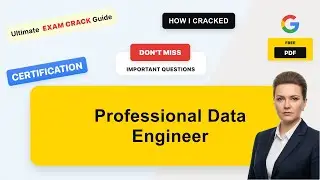 Professional Data Engineer Real Exam Questions & Answers | Complete Exam Prep Guide (with practice