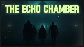 The Echo Chamber | OPEN MYSTERY