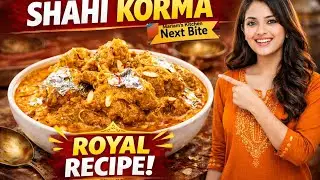 Shahi Chicken Korma 👑 | Royal Mughlai Chicken Korma 15Min main Tyar #nextbitee #ChickenKorma  #korma