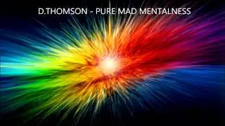 D.THOMSON - PURE MAD MENTALNESS