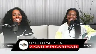 Cold Feet When Buying A House with your Spouse
