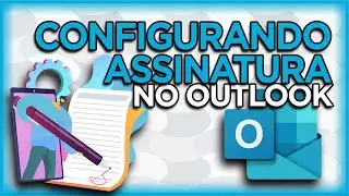 Como inserir ASSINATURA DE EMAIL no Outlook 365 e Web