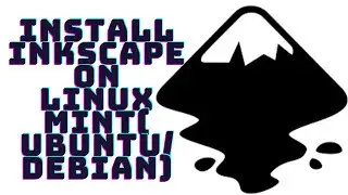 How to install Inkscape on Linux mint(ubuntu)