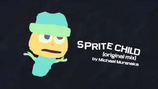 Michael Muranaka - Sprite Child (Original Mix) &bull;&nbsp;Deep &bull; Minimal &bull; Soulful House