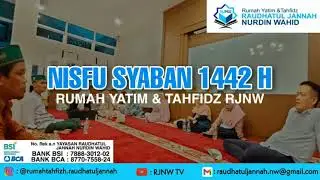 NISFU SYABAN 1442 H - RUMAH YATIM & TAHFIDZ RJNW