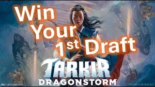 Tarkir Dragonstorm Draft Guide: Win Your 1st Draft