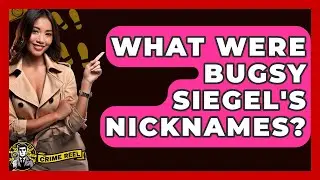 What Were Bugsy Siegel's Nicknames? - The Crime Reel