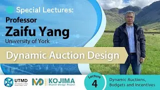 &ldquo;Dynamic Auction Design&rdquo; Professor Zaifu Yang（University of York） #4