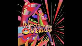 Information Overload | T A U B S