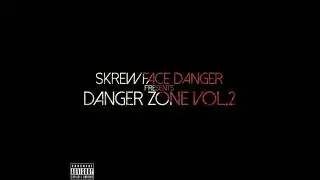 Skrewface Danger Danger Zone Vol. 2  (2009-2014)