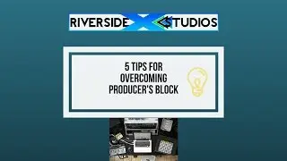 Top 5 Tips to Overcome Music Producers Block
