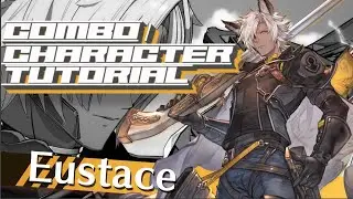 Eustace Combo + Character Tutorial Guide Granblue Fantasy Versus GBVS