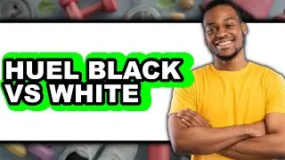 Huel Black vs White - Full Comparison