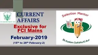 FEBRUARY 2019 CURRENT AFFAIRS Part 3 FOR FCI MAINS/By selection Mentor