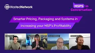 Smarter Pricing, Packaging and Systems in Increasing your MSP's Profitability | MSPs in Conversation