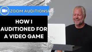 Zoom Auditions: How I Auditioned for a Video Game