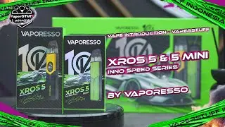 ANNIV KE10 NYA BRAND INI BIKIN YG GW SUKA | XROS 5 & 5 MINI INNO SPEED SERIES BY VAPORESSO (ENG SUB)