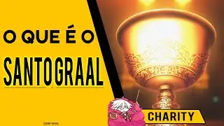 O QUE &Eacute; O SANTO GRAAL?