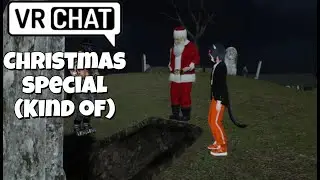 A low budget and incoherent VRChat Christmas Special
