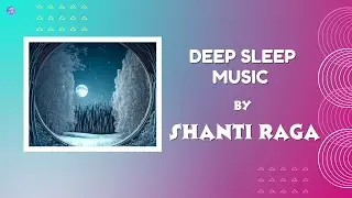 Deep Sleep music &ndash; Soft Instrumental Music for Rest & Relaxation
