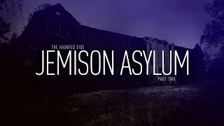 Jemison Asylum | Part 2 | Paranormal Investigation | Full Episode 4K | S07 E16