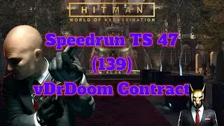 Hitman 3 - Speedrun TS 47 [vDrDoom Contract]