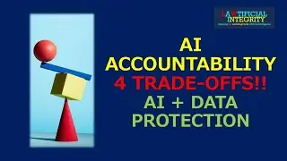 4 Key Trade Offs in AI and Data Protection