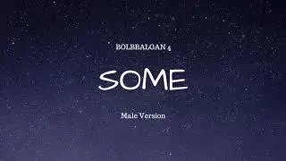 Bolbbalgan4 - SOME (Male Version)